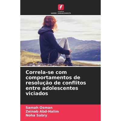 预订 Correla-se com comportamentos de resolução de conflitos entre adolescentes viciados: DE: 9786209324048