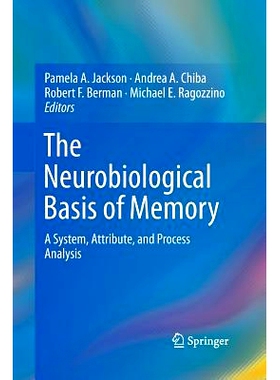 预订 The Neurobiological Basis of Memory: A System, Attribute, and Process Analysis: 9783319371108
