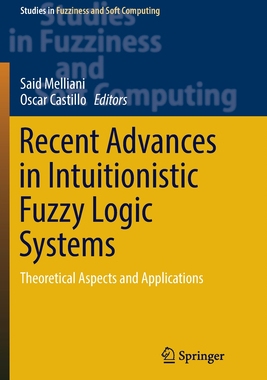 【预订】Recent Advances in Intuitionistic Fuzzy Logic Systems