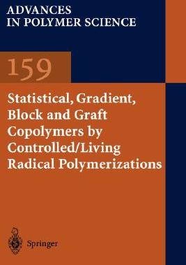 【预售】Statistical, Gradient, Block and Graft Copolymers by Controlled/Living Radical Polymerizations