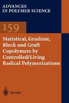【预售】Statistical, Gradient, Block and Graft Copolymers by Controlled/Living Radical Polymerizations