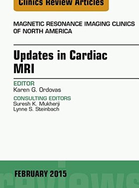 【预订】Updates in Cardiac MRI, An Issue of Magnetic Resonance Imaging Clinics of North America