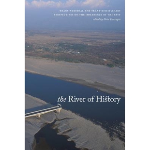 预订 The River of History: Trans-National and Trans-Disciplinary Perspectives on the Immanence of the Past: 978155238160