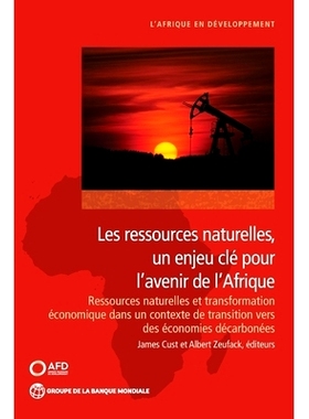 预订 Les ressources naturelles, un enjeu clé pour l’avenir de I’Afrique 自然资源，非洲的未来: 9781464820298