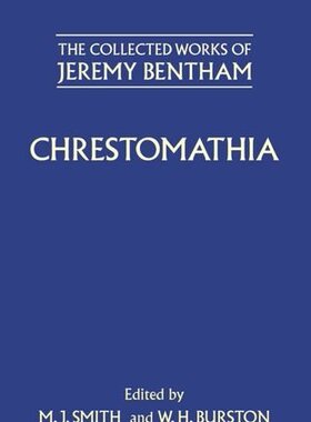【预订】The Collected Works of Jeremy Bentham: Chrestomathia