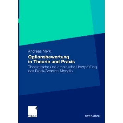 预订 Optionsbewertung in Theorie und Praxis: Theoretische und empirische Überprüfung des Black/Scholes-Modells: 978383