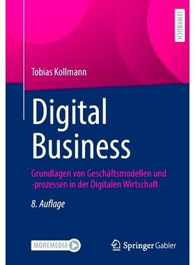 预订 Digital Business: Grundlagen von Geschäftsmodellen und -prozessen in der Digitalen Wirtschaft: 9783658370688