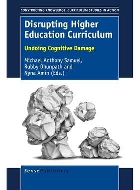 预订 Disrupting Higher Education Curriculum: Undoing Cognitive Damage 破坏高等教育课程：消除认知损害: 9789463008952