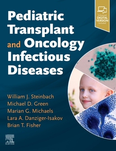 【预订】Pediatric Transplant and Oncology Infectious Diseases