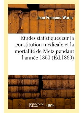 预订 Études statistiques sur la constitution médicale et la mortalité de la ville de Metz 梅斯市医学体质及死亡率统计