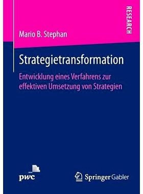 预订 Strategietransformation: Entwicklung eines Verfahrens zur effektiven Umsetzung von Strategien 战略转型：有效实施策