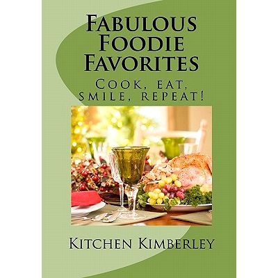 预订 Fabulous Foodie Favorites: : Cook, Eat, Smile, Repeat!: 9781452875378