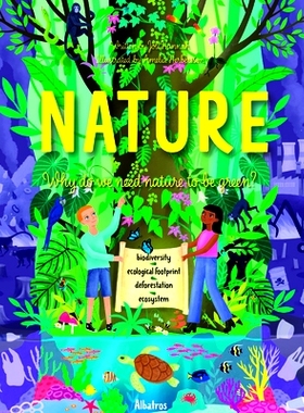 自然 为什么我们需要绿色的自然 英文原版 儿童绘本 Nature Why Do We Need a Nature to Be Green