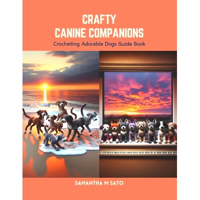 预订 Crafty Canine Companions: Crocheting Adorable Dogs Guide Book: 9798875869808