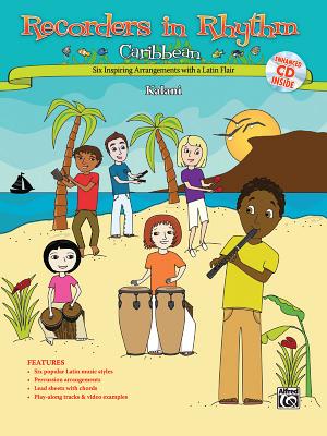 【預(yù)售】Recorders in Rhythm Caribbean!: A Spicy Blend for the Latin Percussion Ensemble, Book & Enhanced CD [With ...