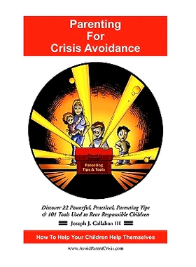 预订 Parenting for Crisis Avoidance: Discover 22 Powerful, Practical, Parenting Tips & 101 Tools Used to Rear Responsibl