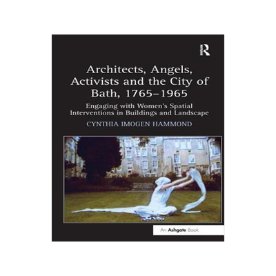 预订 Architects, Angels, Activists and the City of Bath, 1765–1965