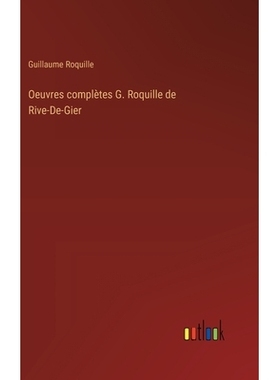 预订 Oeuvres complètes G. Roquille de Rive-De-Gier: 9783385010833