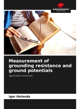 预订 Measurement of grounding resistance and ground potentials: 9786207689033