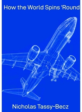 预订 How the World Spins ’Round: A brief description of the everyday world: 9781312715356