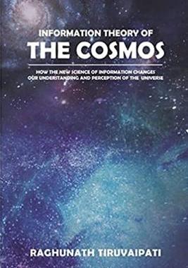 [预订]Information Theory Of The Cosmos: How The New Science Of Information Changes Our Understanding And P 9781545718803