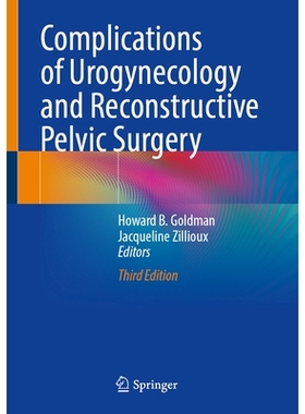 预订 Complications of Urogynecology and Reconstructive Pelvic Surgery 泌尿妇科与盆腔重建手术的并发症 第3版: 978303200338