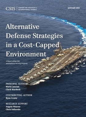 预订 Alternative Defense Strategies in a Cost-Capped Environment 在后封环境下的替代防御策略: 9781442259102