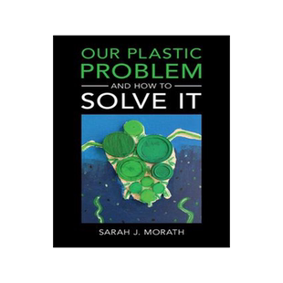 [预订]Our Plastic Problem and How to Solve It 9781108795371