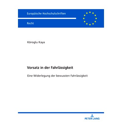 预订 Vorsatz in der Fahrlässigkeit: Eine Widerlegung der bewussten Fahrlässigkeit: 9783631890813
