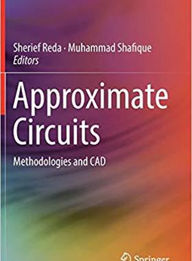 【预售】Approximate Circuits: Methodologies and CAD