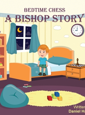 【预订】Bedtime Chess A Bishop Story 9781955364034