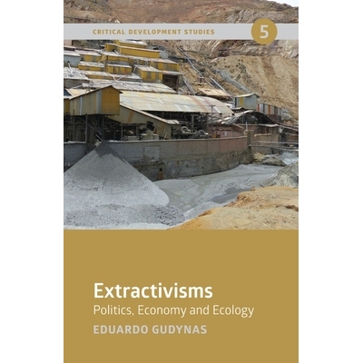 预订 Extractivisms: Politics, Economy and Ecology: 9781773631769