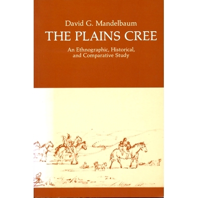 预订 The Plains Cree: An Ethnographic, Historical, and Comparative Study: 9780889770133
