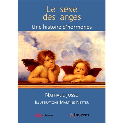 预订 Le sexe des anges : une histoire d’hormones 天使的性别：荷尔蒙的故事: 9782759820801