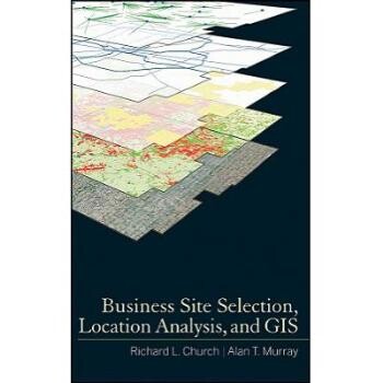 预订 Business Site Selection, Location Analysis and Gis 商业选址、位置分析与地理信息系统: 9780470191064