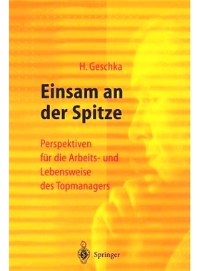 预订 Einsam an der Spitze: Perspektiven für die Arbeits- und Lebensweise des Topmanagers: 9783540620778