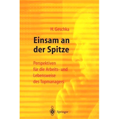 预订 Einsam an der Spitze: Perspektiven für die Arbeits- und Lebensweise des Topmanagers: 9783540620778