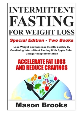 预订 Intermittent Fasting For Weight Loss: Special Edition - Lose Weight and Increase Health Quickly By Combining Interm