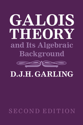 【预订】Galois Theory and Its Algebraic Background