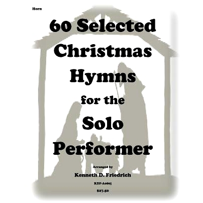 预订 60 Selected Christmas Hymns for the Solo Performer-horn version: 9781501061318