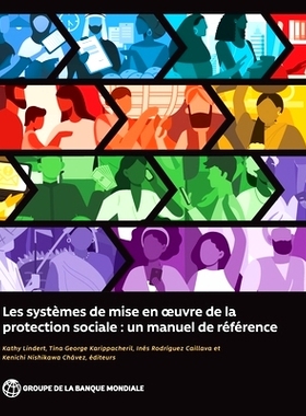 预订 Les systèmes de mise en Å“uvre de la protection sociale: Un manuel de référence 社会保护管理系统: 978146481861