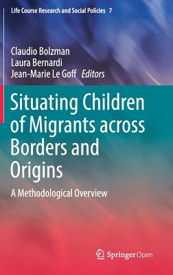 【预订】Situating Children of Migrants across Borders and Origins