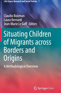 【预订】Situating Children of Migrants across Borders and Origins