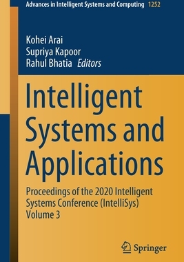 【预订】Intelligent Systems and Applications: Proceedings of the 2020 Intelligent Systems Conference (Intellisys) ...