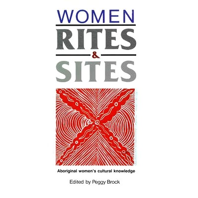 预订 Women Rites & Sites: Aboriginal Women’s Cultural Knowledge: 9780043701867