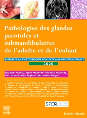 预订 Pathologies des glandes parotides et submandibulaires de l’adulte et de l’enfant 成人和儿童腮腺和颌下腺的病理学:
