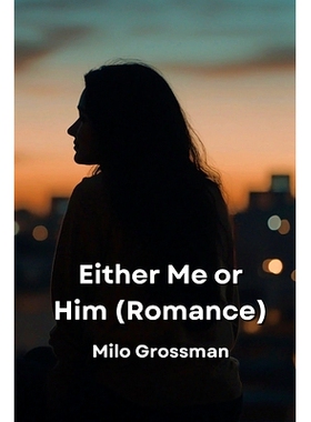 预订 Either Me or Him (Romance): 9798330629244