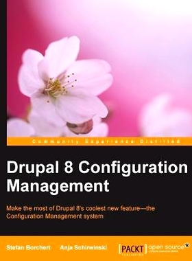 预订 Drupal 8 Configuration Management Drupal 8配置管理: 9781783985203