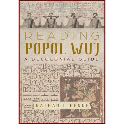 预订 Reading Popol Wuj: A Decolonial Guide: 9780816538119