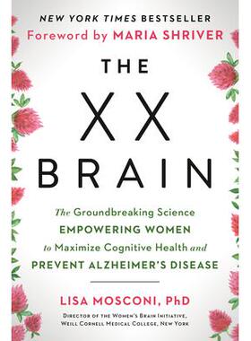 预订 The XX Brain: The Groundbreaking Science Empowering Women to Maximize Cognitive Health and Prevent Alzheimer’s Dis